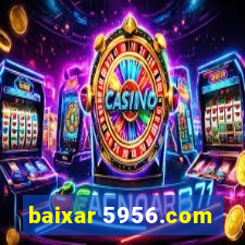 baixar 5956.com